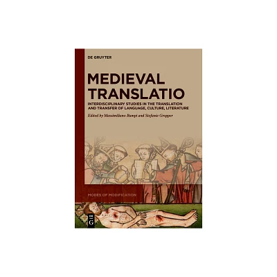 Medieval Translatio - (Modes of Modification) by Massimiliano Bampi & Stefanie Gropper (Hardcover)