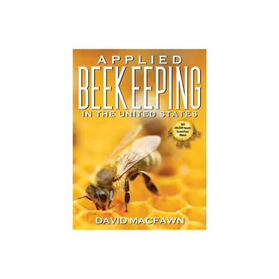 Applied Beekeeping in the United States - by David Macfawn (Hardcover)