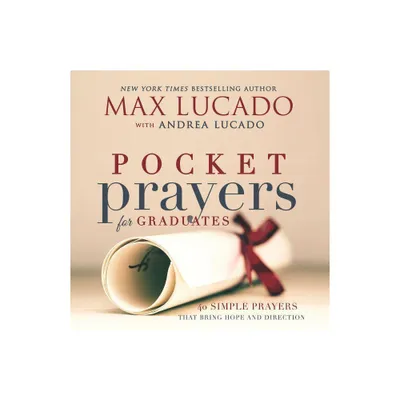 Pocket Prayers for Graduates - by Max Lucado (Hardcover)