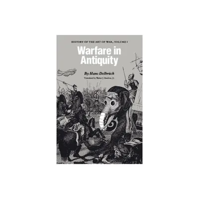 Warfare in Antiquity - by Hans Delbrck (Paperback)