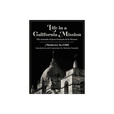 Life in a California Mission - by Jean Franois de la Prouse (Paperback)