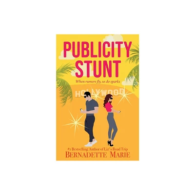 Publicity Stunt - by Bernadette Marie (Paperback)