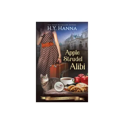 Apple Strudel Alibi - (Oxford Tearoom Mysteries) by H y Hanna (Paperback)