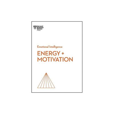 Energy + Motivation (HBR Emotional Intelligence Series) - (Paperback)