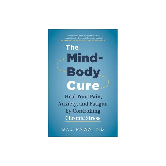 The Mind-Body Cure - by Bal Pawa (Paperback)