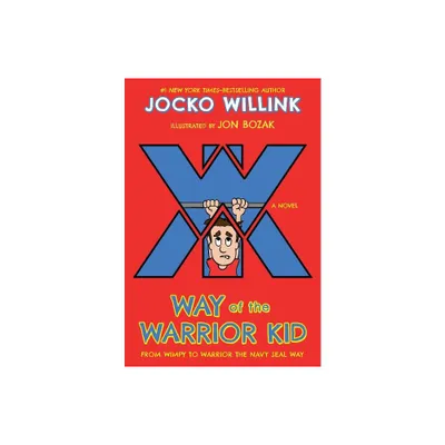 Way of the Warrior Kid - by Jocko Willink (Paperback)