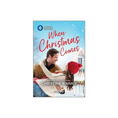 When Christmas Comes - (Bravo Family Ties) by Christine Rimmer (Paperback)