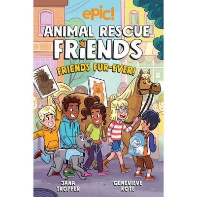 Animal Rescue Friends: Friends Fur-Ever - by Jana Tropper (Paperback)