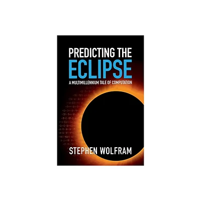 Predicting the Eclipse - by Stephen Wolfram (Paperback)