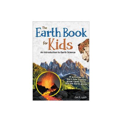 The Earth Book for Kids - (Simple Introductions to Science) by Dan R Lynch (Paperback)