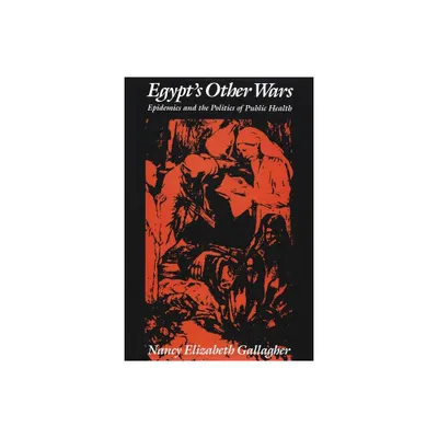 Egypts Other Wars - (Contemporary Issues in the Middle East (Hardcover)) by Nancy Gallagher (Hardcover)