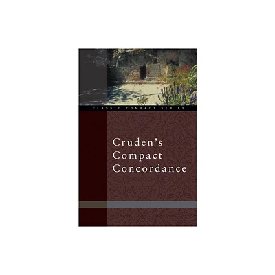 Crudens Compact Concordance - (Classic Compact) by Alexander Cruden (Paperback)