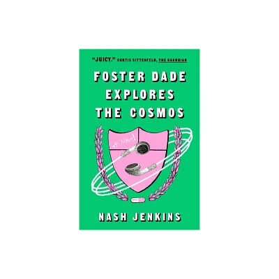 Foster Dade Explores the Cosmos - by Nash Jenkins (Paperback)