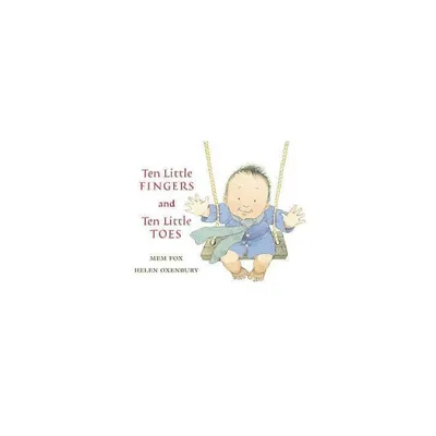 Ten Little Fingers and Ten Little Toes (Hardcover) by Mem Fox