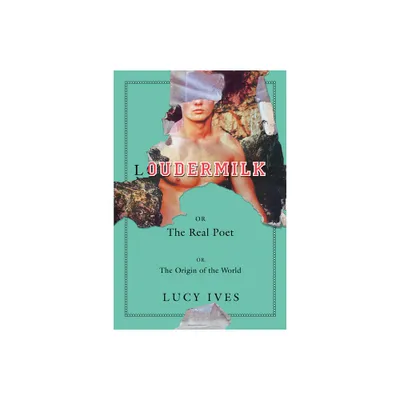 Loudermilk - by Lucy Ives (Paperback)