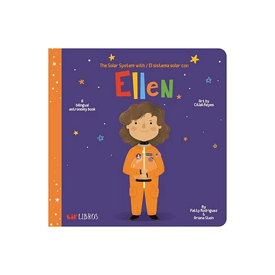 The Solar System with / El Sistema Solar Con Ellen - (Lil Libros) by Patty Rodriguez & Ariana Stein (Board Book)