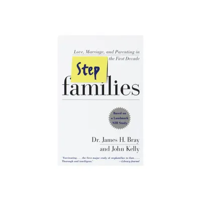 Stepfamilies - by James H Bray & John Kelly (Paperback)