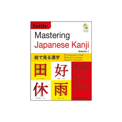 Mastering Japanese Kanji - by Glen Nolan Grant (Paperback)