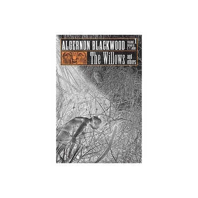 The Willows and Others - by Algernon Blackwood (Paperback)