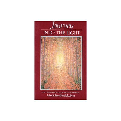 Journey Into the Light - by Isha Schwaller de Lubicz (Paperback)