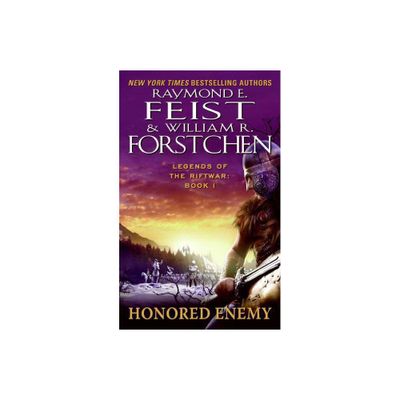 Honored Enemy - (Legends of the Riftwar) by Raymond E Feist & William R Forstchen (Paperback)