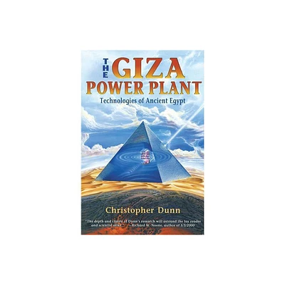 The Giza Power Plant - by Christopher Dunn (Paperback)