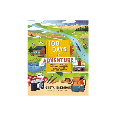 100 Days of Adventure - by Greta Eskridge (Paperback)