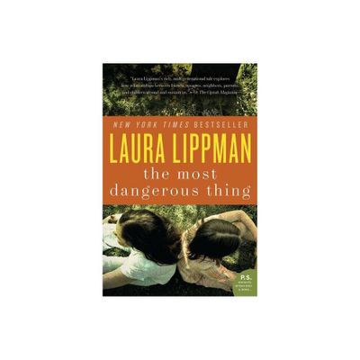 The Most Dangerous Thing - (P.S.) by Laura Lippman (Paperback)