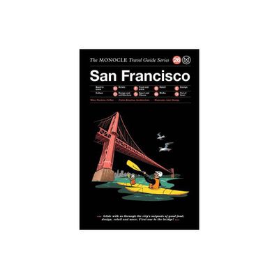 The Monocle Travel Guide to San Francisco - by Tyler Brule & Andrew Tuck (Hardcover)