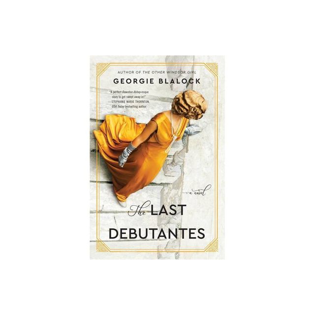 The Last Debutantes - by Georgie Blalock (Paperback)