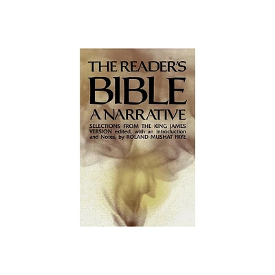 The Readers Bible, a Narrative - by Roland Mushat Frye (Paperback)