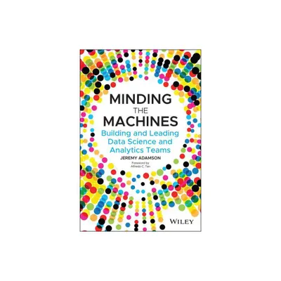 Minding the Machines - by Jeremy Adamson (Paperback)