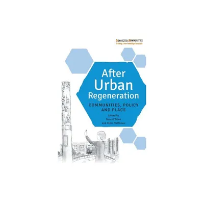 After Urban Regeneration - (Connected Communities) by Dave OBrien & Peter Matthews (Paperback)