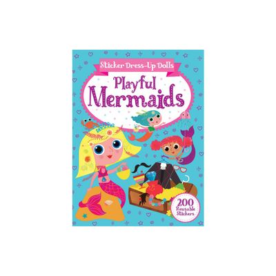 Sticker Dress-Up Dolls Playful Mermaids - (Dover Sticker Books) by Arthur Over (Paperback)