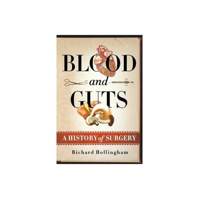 Blood and Guts - by Richard Hollingham (Paperback)