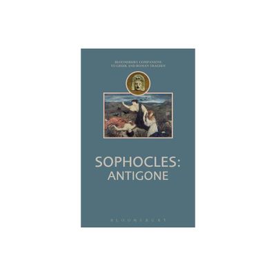 Sophocles: Antigone - (Companions to Greek and Roman Tragedy) by Douglas Cairns (Paperback)