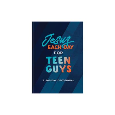 Jesus Each Day for Teen Guys - by Compiled by Barbour Staff (Hardcover)