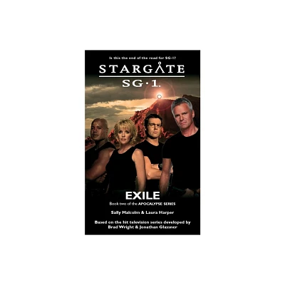 STARGATE SG-1 Exile (Apocalypse book 2) - (Sg1) by Sally Malcolm & Laura Harper (Paperback)