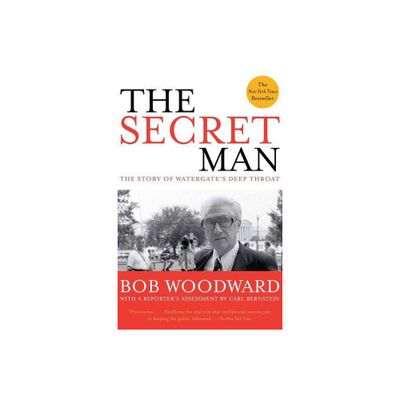 The Secret Man - by Bob Woodward (Paperback)