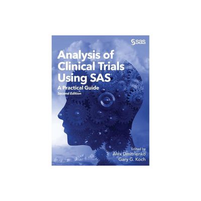 Analysis of Clinical Trials Using SAS - 2nd Edition by Alex Dmitrienko & Gary G Koch (Paperback)