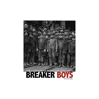 Breaker Boys - (Captured History) by Michael Burgan (Paperback)