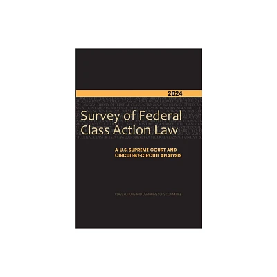 2024 Survey of Federal Class Action Law - by Derivative Suits (Paperback)