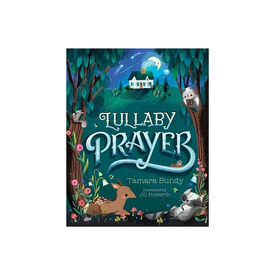 Lullaby Prayer - by Tamara Bundy (Hardcover)