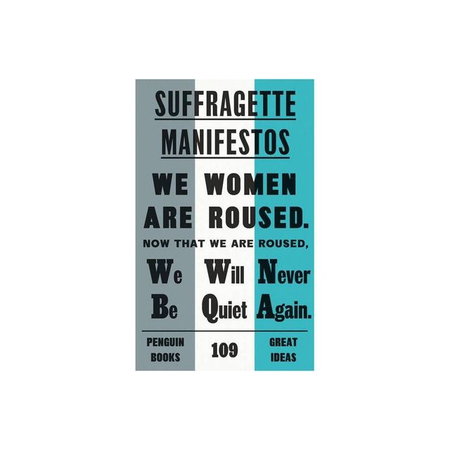 Suffragette Manifestos - (Penguin Great Ideas) by Various (Paperback)