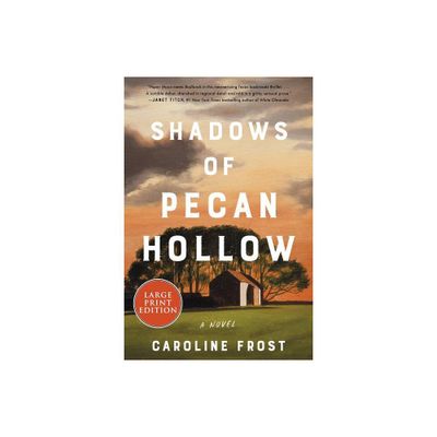 Shadows of Pecan Hollow LP - Large Print by Caroline Frost (Paperback)