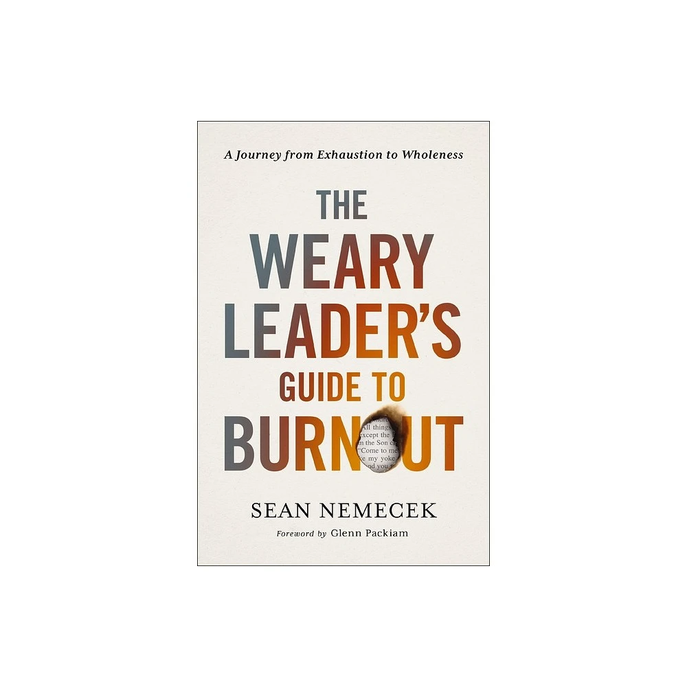 The Weary Leaders Guide to Burnout - by Sean Nemecek (Paperback)