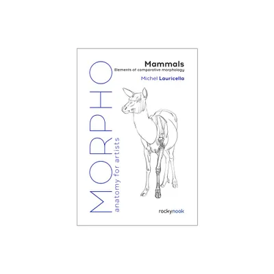 Morpho: Mammals - (Morpho: Anatomy for Artists) by Michel Lauricella (Paperback)