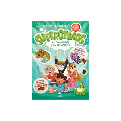 Los Dinosaurios Y La Prehistoria (Supergenios. Qu Quieres Saber?) / Dinosaurs and Prehistoric. Super Geniuses. What Do You Want to Know?