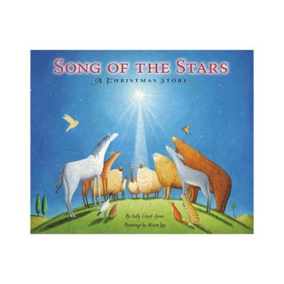 Song of the Stars - by Sally Lloyd-Jones (Hardcover)