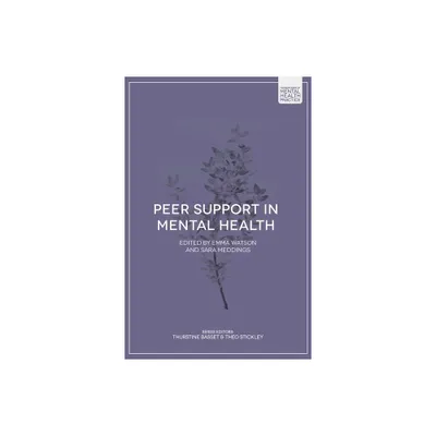 Peer Support in Mental Health - (Foundations of Mental Health Practice) by Emma Watson & Sara Meddings (Paperback)